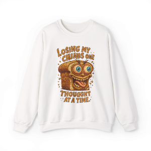 Losing My Crumbs One Thought at a Time Crewneck
